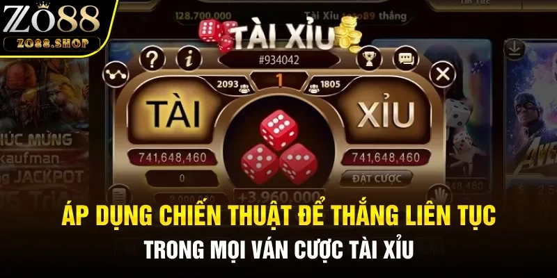 Áp dụng chiến thuật để thắng liên tục trong mọi ván cược Tài Xỉu