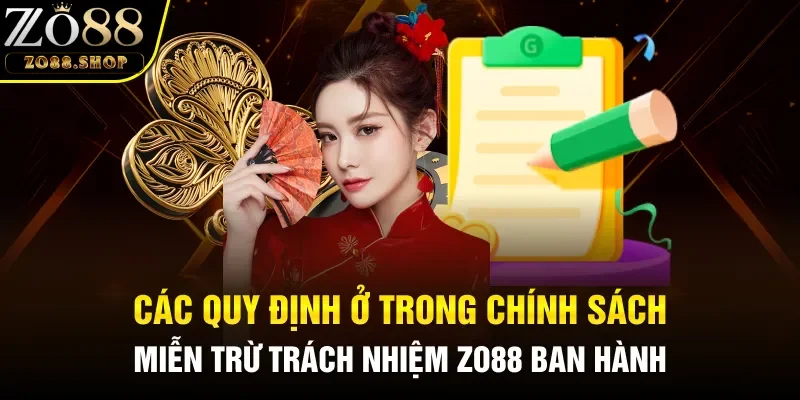 Các quy định ở trong chính sách miễn trừ trách nhiệm Zo88 ban hành